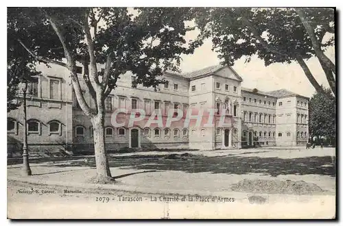 Cartes postales Tarascon La Charite et la Place d'Armes