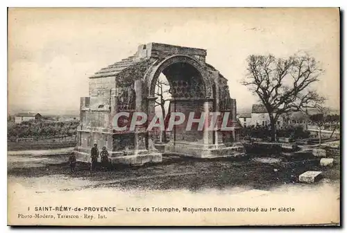 Cartes postales Saint Remy de Provence Les Antiques L'Arc de Triomphe Monument Romain attribue au Ier siecle