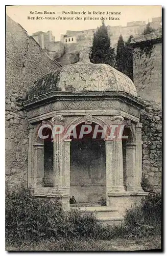 Cartes postales Les Baux Pavillon de la Reine Jeanne Rendez vous d'amour des princes des Baux