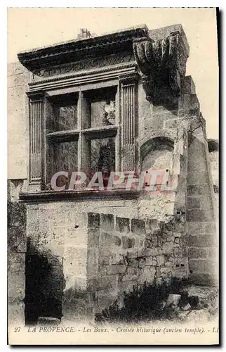 Cartes postales La Provence les Baux Croisee historique (ancien temple)