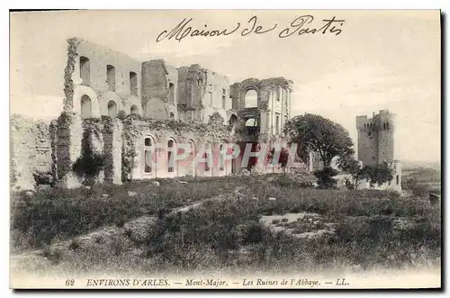 Cartes postales Environs d'Arles Mont Major Les Ruines de l'Abbaye