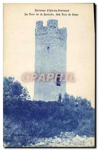 Cartes postales Environs d'Aix en Provence La Tour de la Queries dite Tour de Cesar