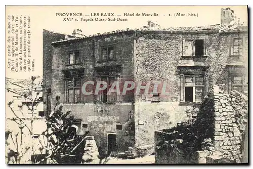 Cartes postales Provence Les Baux Hotel de Manville XVIe s Facade Ouest Sud Ouest