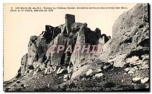 Cartes postales Les Baux (B du R) Ruines du Chateau ancienne demeure des princes des Baux batie au Xe siecle det