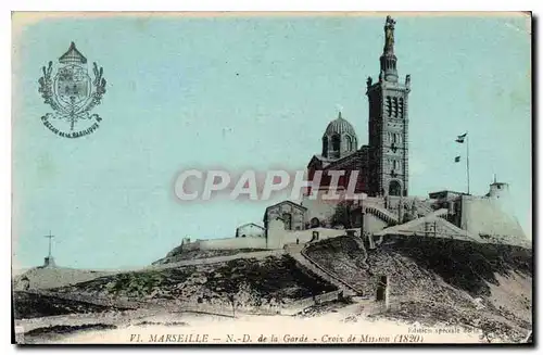 Cartes postales Marseille N D de la Garde Croix de Mission