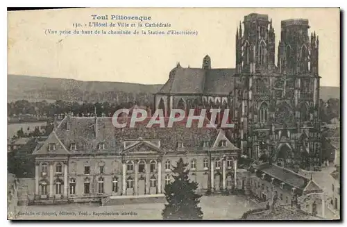 Ansichtskarte AK Toul Pittoresque L'Hotel de Ville et la Cathedrale