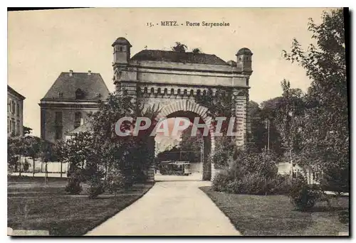 Cartes postales Metz Porte Serpenoise