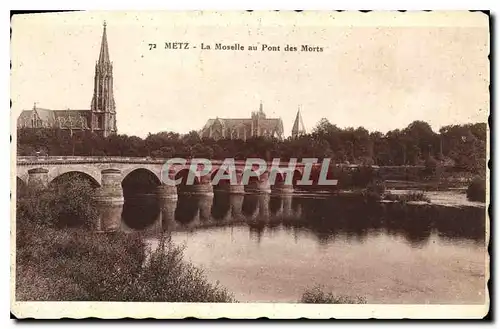 Ansichtskarte AK Metz La Moselle au Pont des Morts