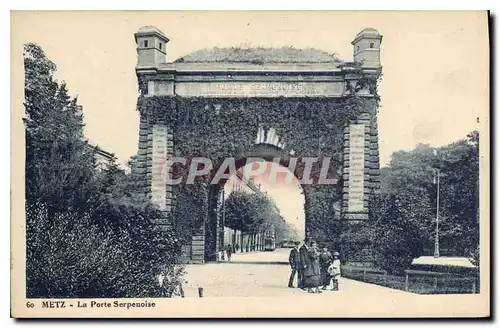 Cartes postales Metz La Porte Serpenoise