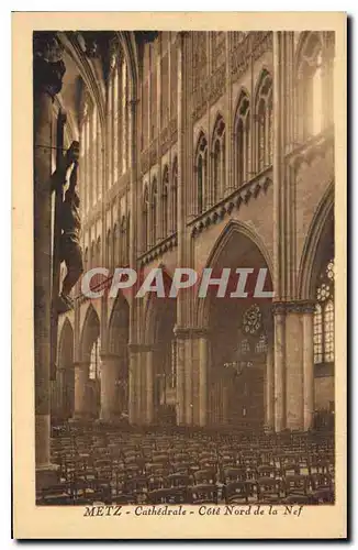 Cartes postales Metz Cathedrale Cote Nord de la Nef