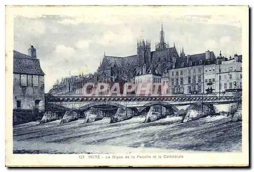Cartes postales Metz La Digue de la Pucelle et la Cathedrale