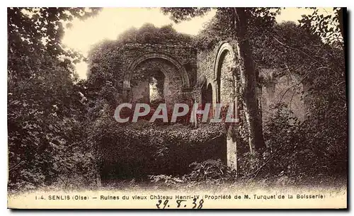 Ansichtskarte AK Senlis (Oise) Ruines du vieux Chateau Henri IV
