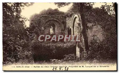 Cartes postales Senlis (Oise) Ruines du vieux Chateau Henri IV