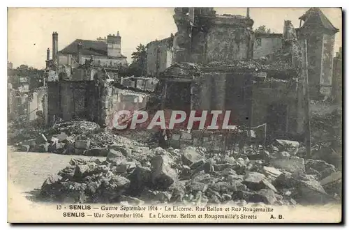 Ansichtskarte AK Senlis (Oise) La Licorne Rue Bellon et Rue Rougemaille