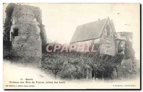 Ansichtskarte AK Senlis Chateau des Rois de France Ruines des tours