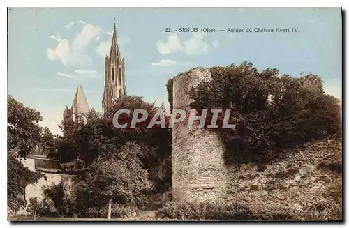 Ansichtskarte AK Senlis (oise) Ruines du Chateau Henri IV