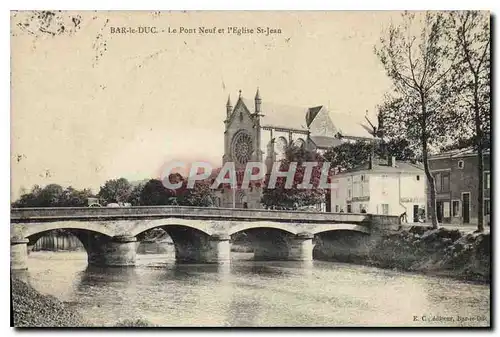 Cartes postales Bar le Duc Le Pont Neuf et l'Eglise St Jean
