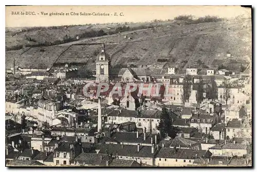Cartes postales Bar le Duc Vue generale et Cote Sainte Catherins