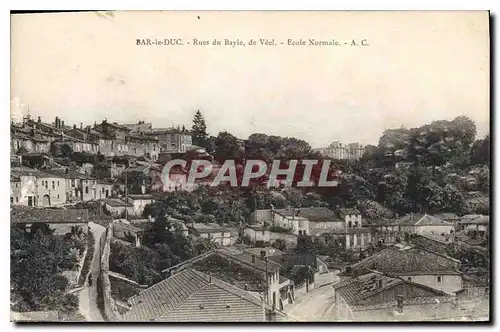 Cartes postales Bar le Duc Rues du Bayle de Veel Ecole Normale