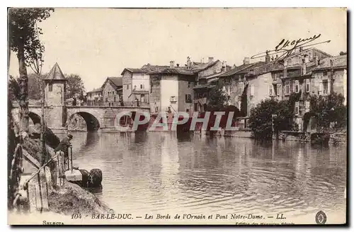 Cartes postales Bar le Duc Les Bords de l'Ornain et Pont Notre Dame