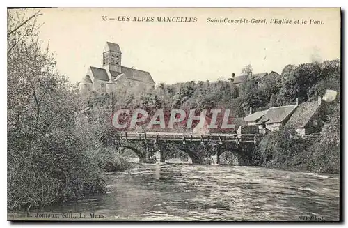 Cartes postales Les Alpes Mancelles St Ceneri  le Gerei (Orne) L'Eglise et le Pont