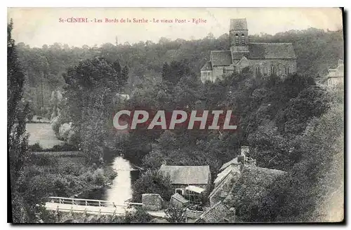 Cartes postales Les Alpes Mancelles St Ceneri  le Gerei (Orne) Les Bords de la Sarthe Le vieux Pont Eglise