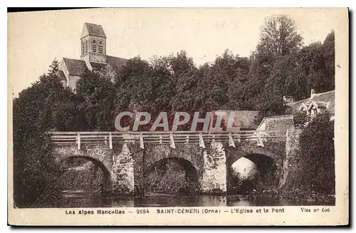 Cartes postales Les Alpes Mancelles St Ceneri  le Gerei (Orne) L'Eglise et le Pont