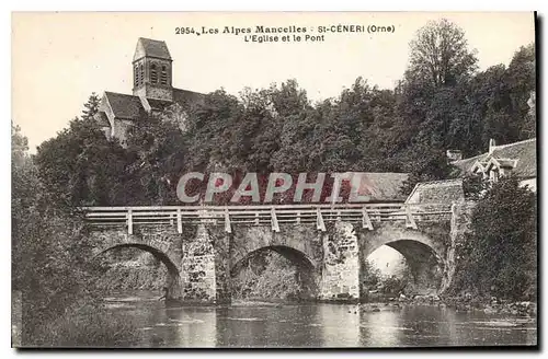 Cartes postales Les Alpes Mancelles St Ceneri  le Gerei (Orne) L'Eglise et le Pont