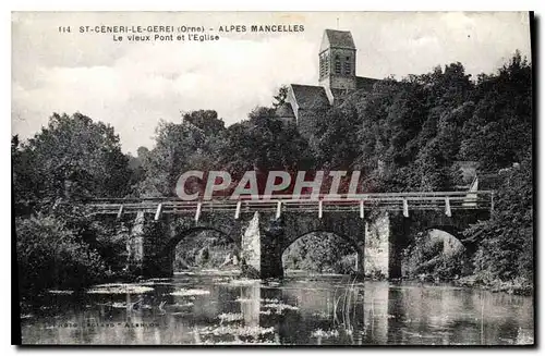 Cartes postales Les Alpes Mancelles St Ceneri  le Gerei (Orne) Le vieux Pont et l'Eglise