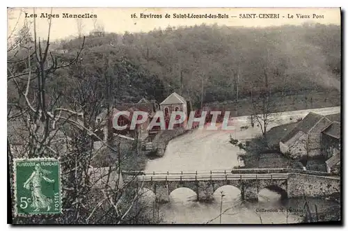 Cartes postales Les Alpes Mancelles St Ceneri  le Gerei (Orne) Environs de Saint Leonard des Bois Le Vieux Pont