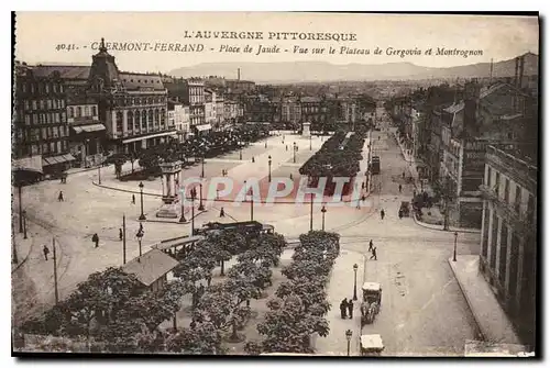 Cartes postales Clermont Ferrand Place de Jaude Vue sur le Plateau de Gergovia et Montrognon