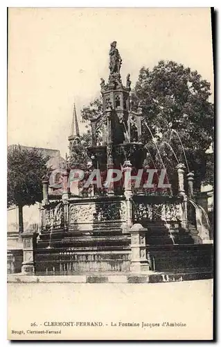 Cartes postales Clermont Ferrand La Fontaine Jacques d'Amboise