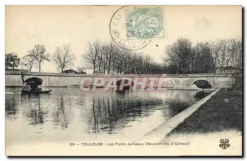 Cartes postales Toulouse Les Ponts Jumeaux Reunion des 3 Canaux