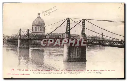 Ansichtskarte AK Toulouse Pont Saint Pierre et Dome de l'eglise de l'hospice de la Grave