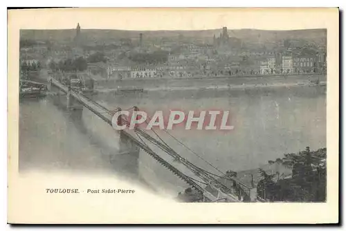 Cartes postales Toulouse Pont Saint Pierre