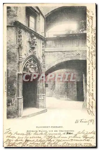 Cartes postales Clermont Ferrand Ancienne Maison Rue des Chasussetiers