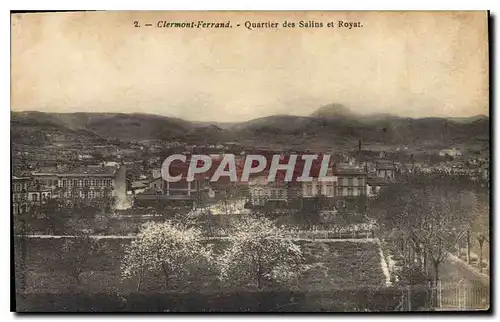 Cartes postales Clermont Ferrand Quartier des Salins et Royat