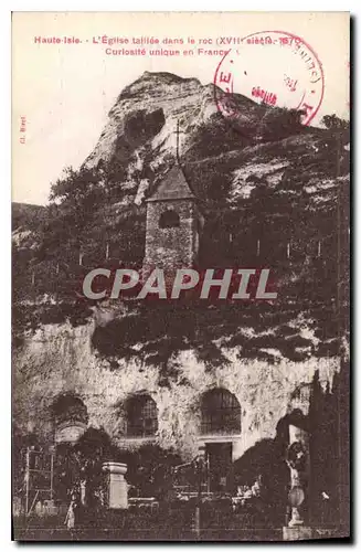 Cartes postales Haute Isle L'Eglise taillee dans le roc Curiosite unique en France