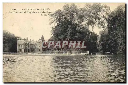 Cartes postales Enghien les Bains Le Chateau d'Enghien vu du Lac
