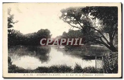 Ansichtskarte AK Enghien les Bains Le Lac de la Princesse Mathilde