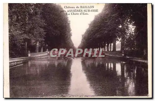 Cartes postales Chateau de Baillon pres Asnieres sur Oise La Chute d'Eau