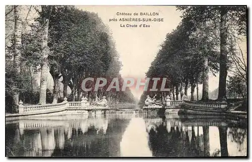 Cartes postales Chateau de Baillon pres Asnieres sur Oise La Chute d'Eau