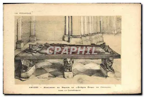 Cartes postales La Picardie Amiens monument en Bronze de l'Eveque Evrad de Fouilloy dans la cathedrale