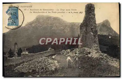 Cartes postales Le Dauphine environs de Grenoble la tour sans Venin la Moucherotte et les trois pucelles