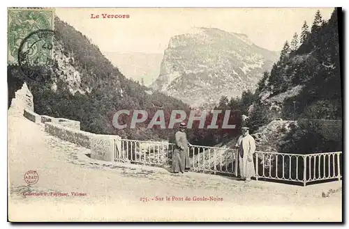 Cartes postales Le Vercors sur le pont de Goule Noire