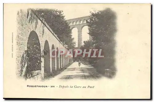 Cartes postales Roquefavour depuis la gare au pont