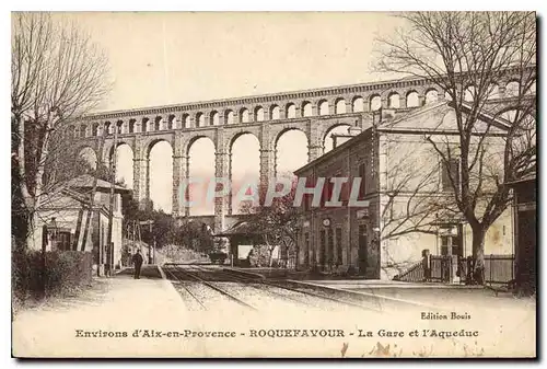 Cartes postales Environs d'Aix en provence Roquefavour la gare et l'Aqueduc