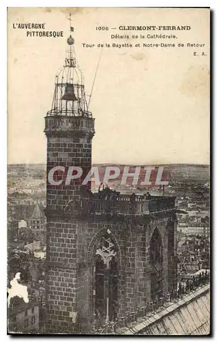 Ansichtskarte AK Clermont Ferrand detail de la cathedrale Tour de la Bayette et Notre Dame de Retour