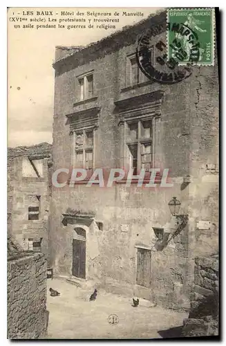 Ansichtskarte AK Les Baux Hotel des Seigneurs de Manville (XVIe siecle) Les Protestants y trouverent un asile pen