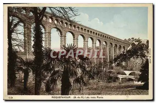 Cartes postales Roquefavour (B du R) Les Trois Ponts